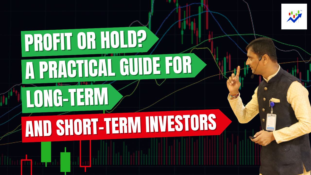 Profit or Hold? A Practical Guide for Long-Term and Short-Term Investors